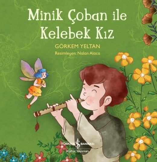 Minik Çoban İle Kelebek Kız | İş Bankası Kültür Yayınları