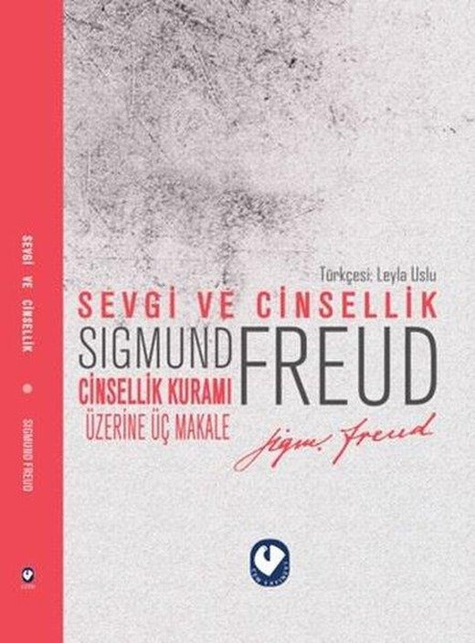 Sevgi ve Cinsellik - Cinsellik Üzerine Üç Makale | Cem Yayınevi (İnce Kapak)