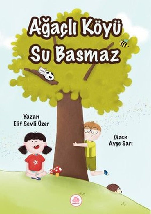 Ağaçlı Köyü Su Basmaz | Pembe Fil Yayınları (Ciltli)