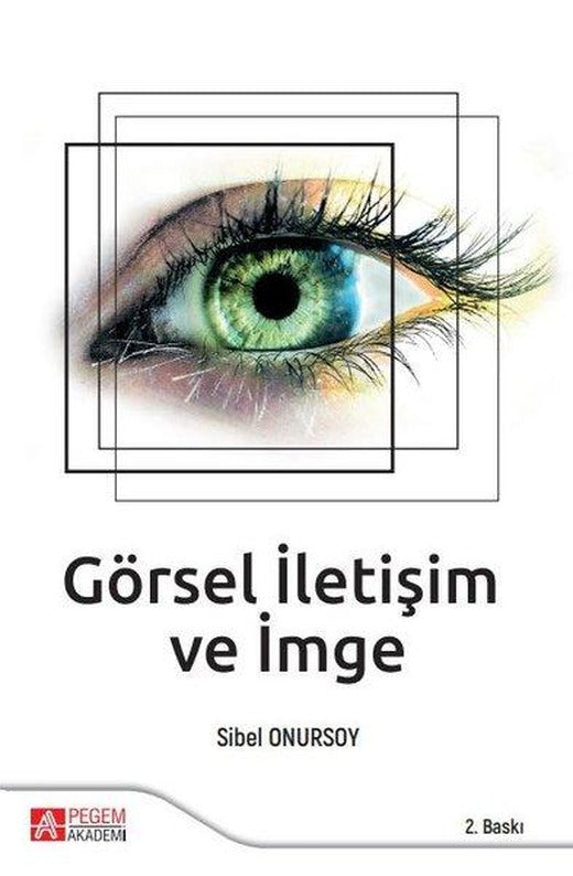 Görsel İletişim ve İmge | Pegem Akademi Yayıncılık (İnce Kapak)