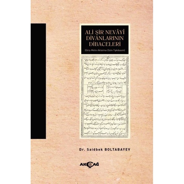 Ali Şir Nevayi Divanlarının Dibaceleri | Akçağ Yayınları (İnce Kapak)