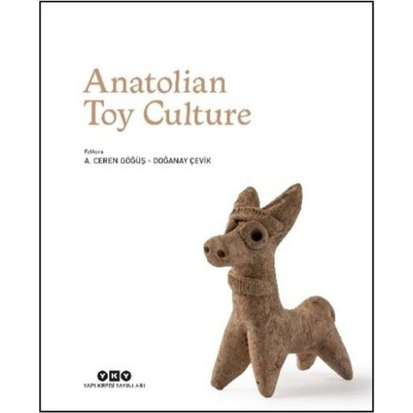 Anatolian Toy Culture | Yapı Kredi Yayınları (Ciltli)