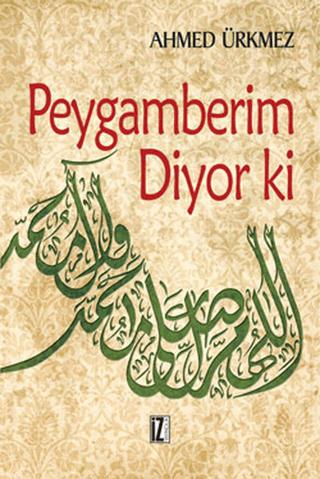 Peygamberim Diyor ki | İz Yayıncılık (Ciltsiz)  - Resim 1