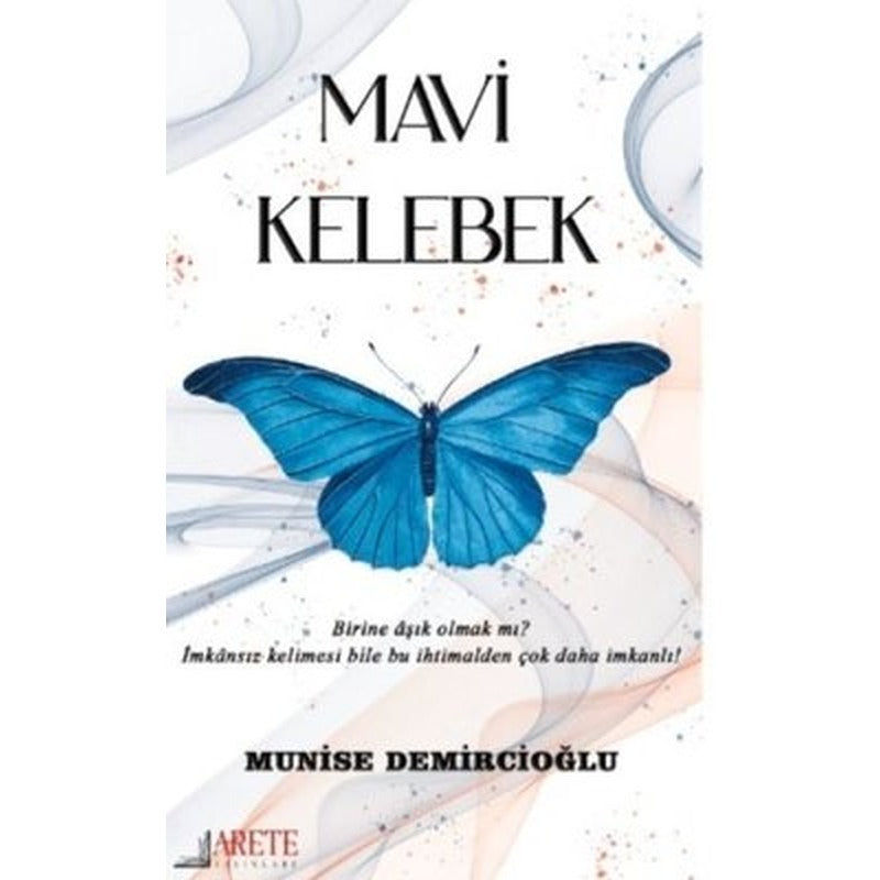 Mavi Kelebek | Arete Yayınları