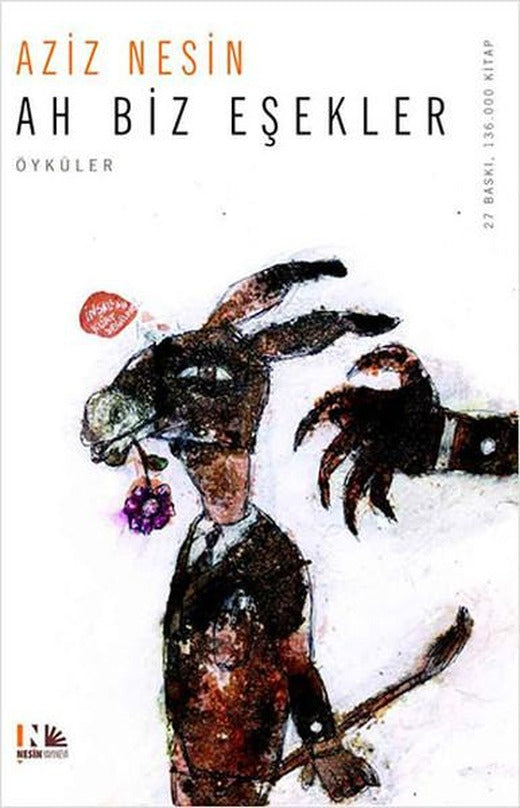 Ah Biz Eşekler | Nesin Yayınevi - Öykü Dizisi (e-Kitap)
