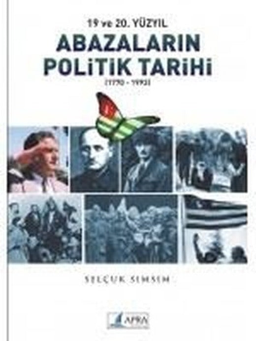 19. ve 20. Yüzyıl Abazaların Politik Tarihi | Apra Yayıncılık