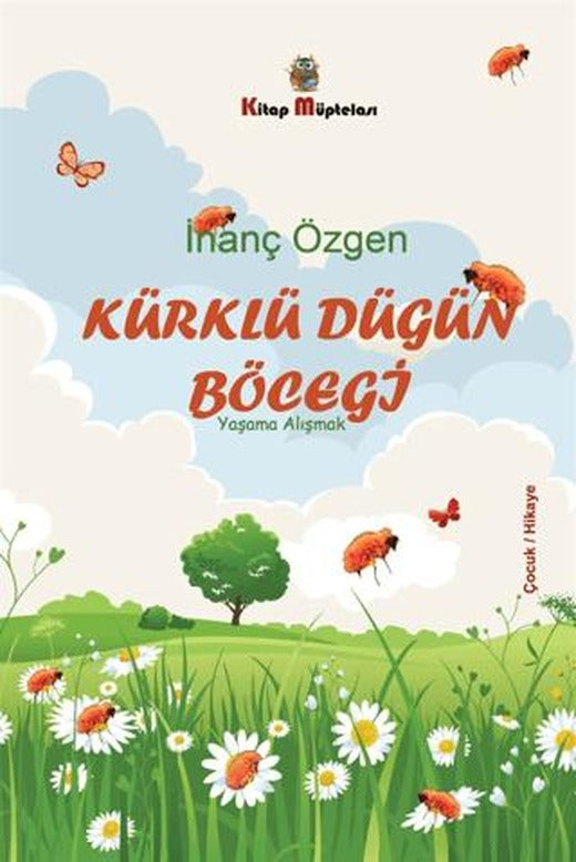Kürklü Düğün Böceği - Yaşama Alışmak | Kitap Müptelası Yayınları (Ciltli)