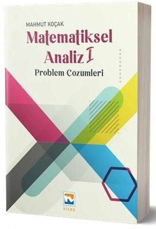 Matematiksel Analiz 1 - Problem Çözümleri | Nisan Kitabevi Yayınları (İnce Kapak)