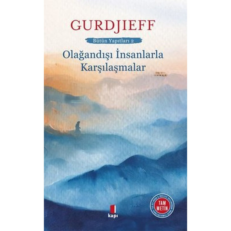 Olağandışı İnsanlarla Karşılaşmalar - Bütün Yapıtları 2 | Kapı Yayınları (İnce Kapak)