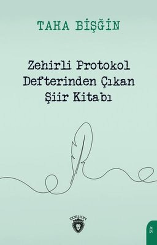 Zehirli Protokol Defterinden Çıkan Şiir Kitabı | Dorlion Yayınevi