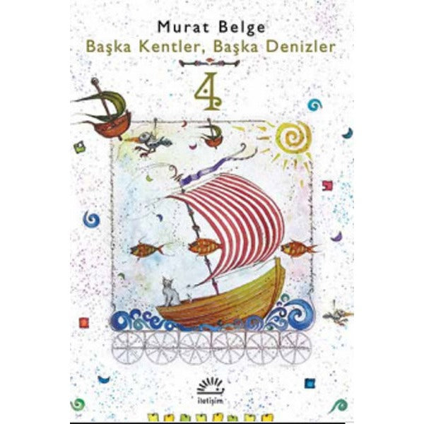 Başka Kentler Başka Denizler 4 | İletişim Yayınları