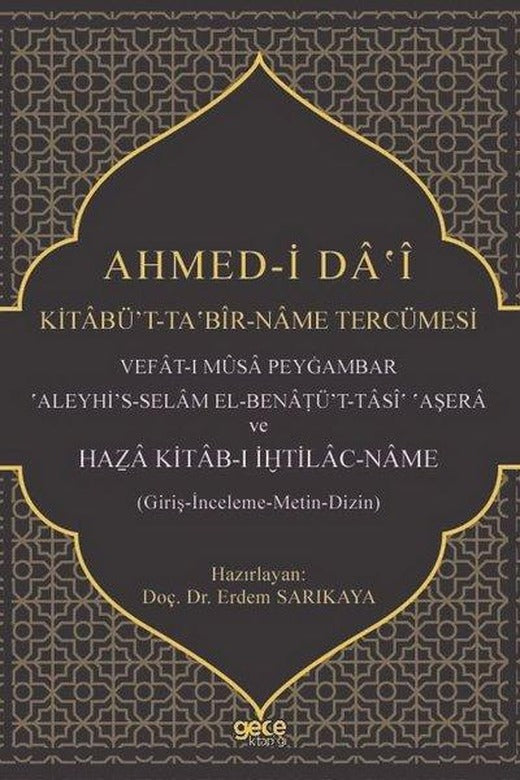 Ahmed-i Da'i: Kitabü't-ta Bir Name Tercümesi | Gece Kitaplığı (İnce Kapak)