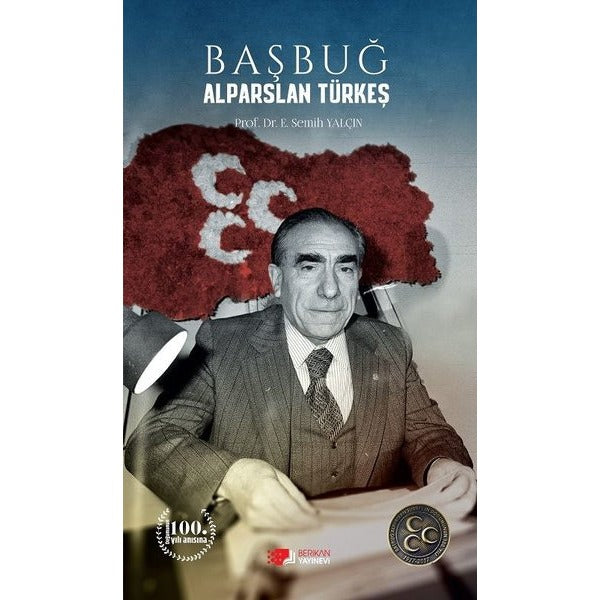 Başbuğ Alparslan Türkeş | Berikan Yayınevi (Ciltsiz)