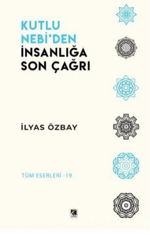 Kutlu Nebi’den İnsanlığa Son Çağrı | Çıra Yayınları (Ciltsiz)