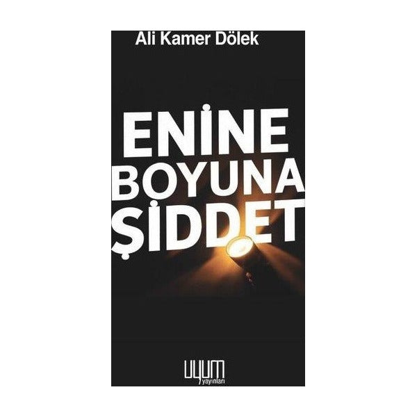 Enine Boyuna Şiddet | Uyum Yayıncılık (İnce Kapak)