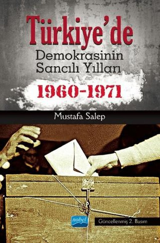 Türkiye'de Demokrasinin Sancılı Yılları 1960-1971