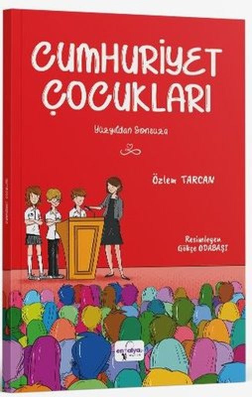 Cumhuriyet Çocukları - Yüzyıldan Sonsuza | Enfalya Yayınları