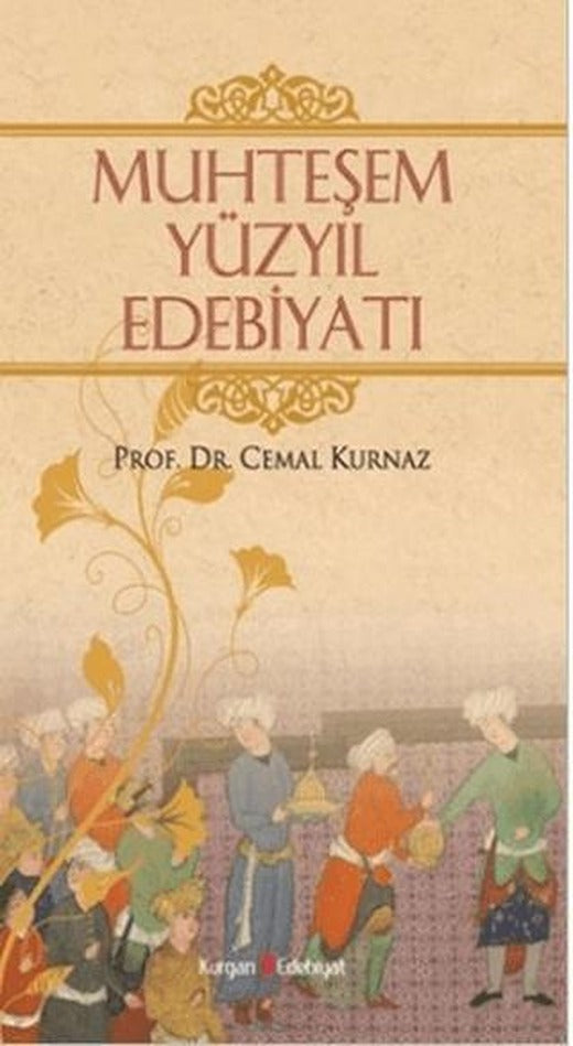 Muhteşem Yüzyıl Edebiyatı | Kurgan Edebiyat (Ciltsiz)