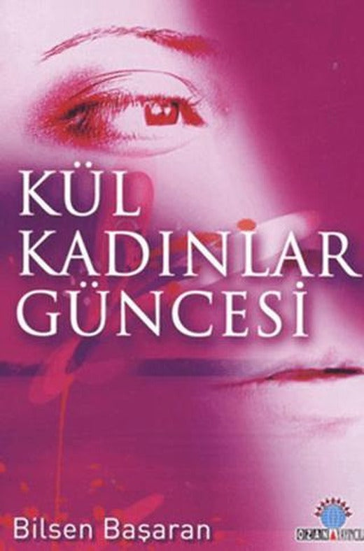 Kül Kadınlar Güncesi | Ozan Yayıncılık (Ciltsiz)