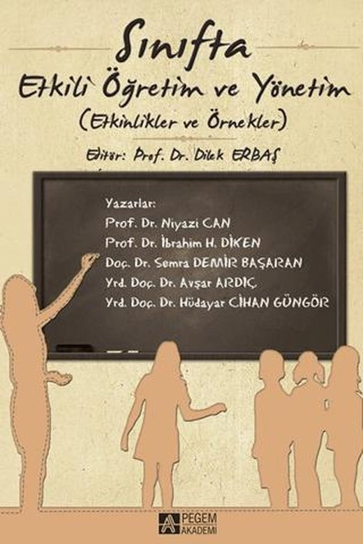 Sınıfta Etkili Öğretim ve Yönetim | Pegem Akademi Yayıncılık (Ciltsiz)