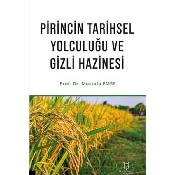 Pirincin Tarihsel Yolculuğu ve Gizli Hazinesi