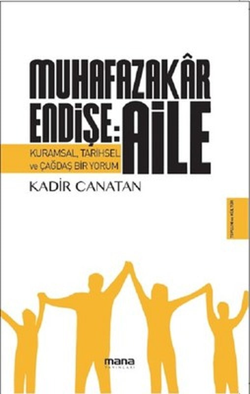 Muhafazakar Endişe: Aile | Mana Yayınları