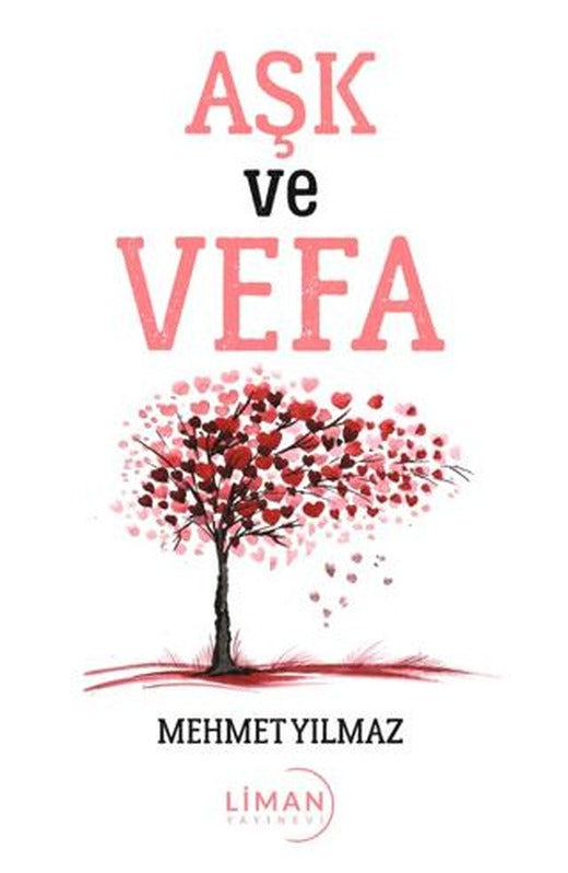 Aşk ve Vefa | Liman Yayınevi (Ciltsiz)