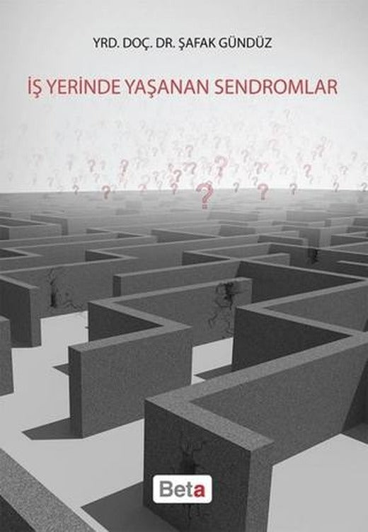 İş Yerinde Yaşanan Sendromlar | Beta Yayınevi (Ciltsiz)