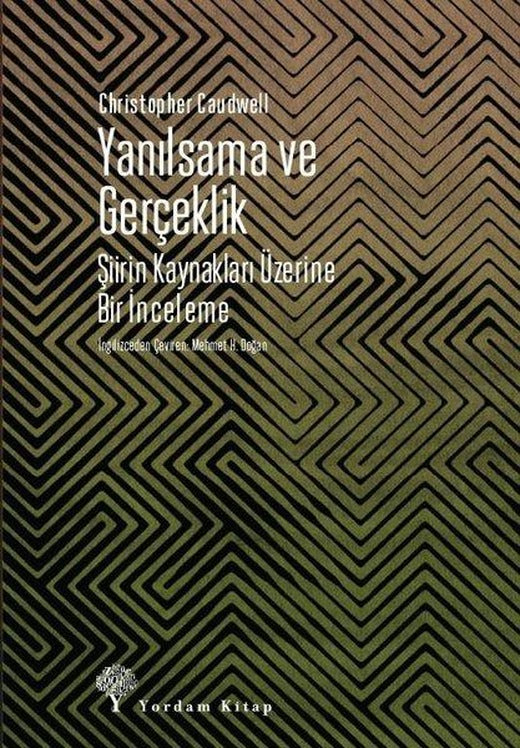 Yanılsama ve Gerçeklik - Şiirin Kaynakları Üzerine Bir İnceleme | Yordam Kitap (İnce Kapak)
