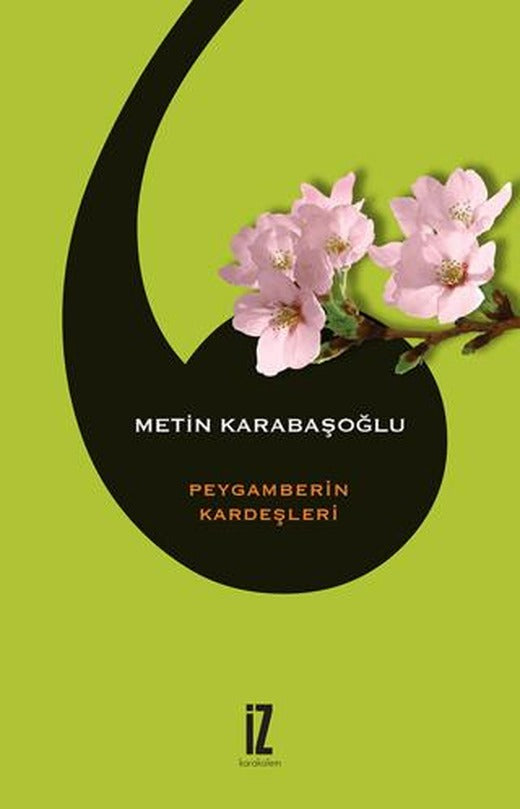 Peygamberin Kardeşleri | İz Yayıncılık (Ciltsiz)