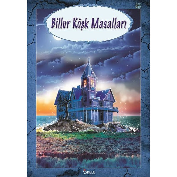 Billur Köşk Masalları | İskele Yayıncılık (İnce Kapak)