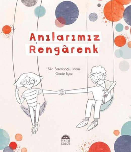 Anılarımız Rengarenk | Martı Yayınları