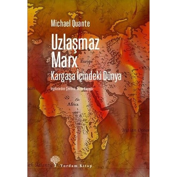 Uzlaşmaz Marx - Kargaşa İçindeki Dünya | Yordam Kitap