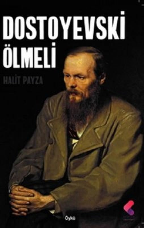 Dostoyevski Ölmeli | Klaros Yayınları