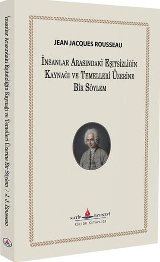 İnsanlar Arasında Eşitsizliğin Kaynağı ve Temelleri Üzerine Bir Söylem