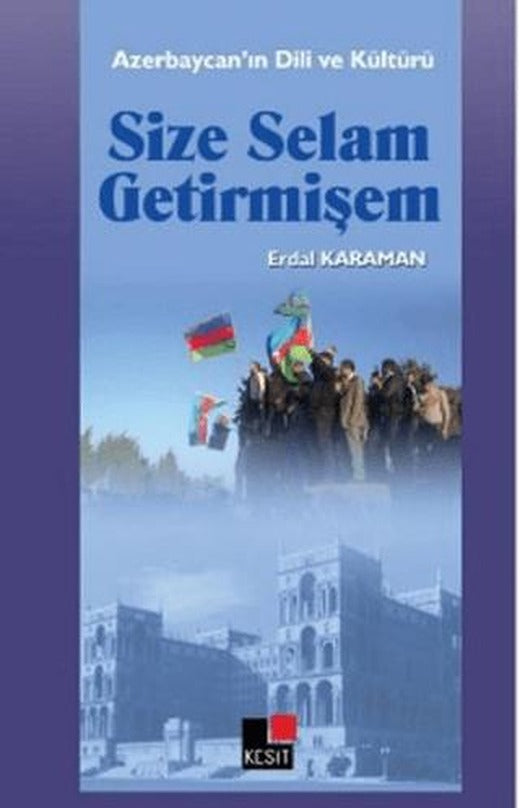 Size Selam Getirmişem | Kesit Yayınları (Ciltsiz)