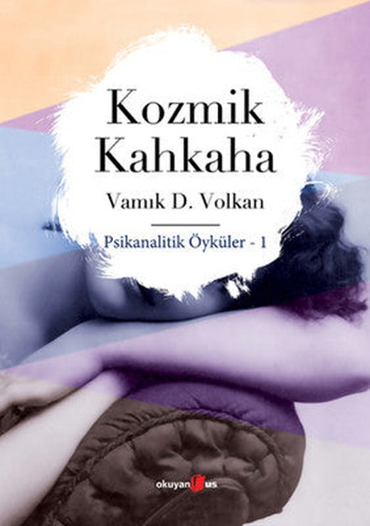 Kozmik Kahkaha-Psikanalitik Öyküler 1 | Okuyan Us Yayınları