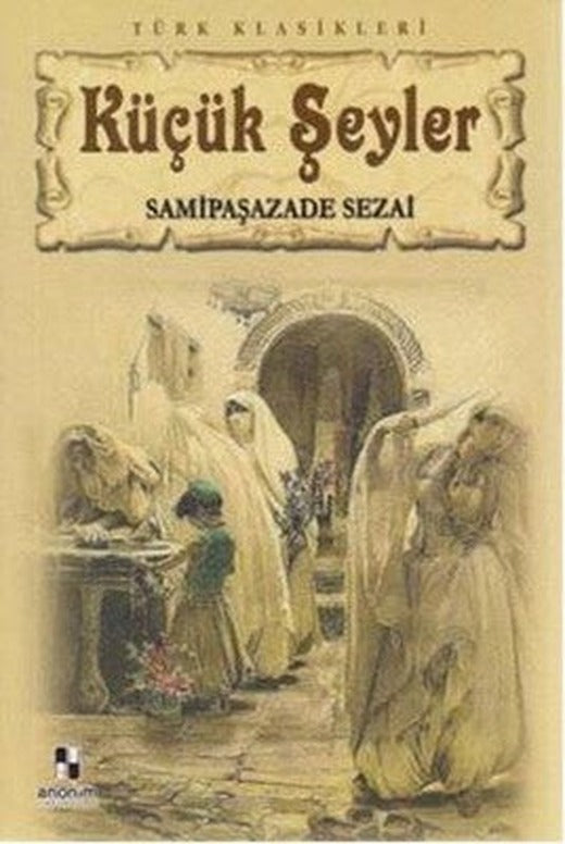 Küçük Şeyler | Anonim Yayınları