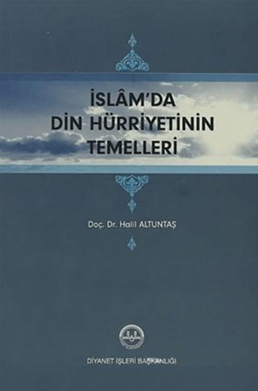 İslam'da Din Hürriyetinin Temelleri