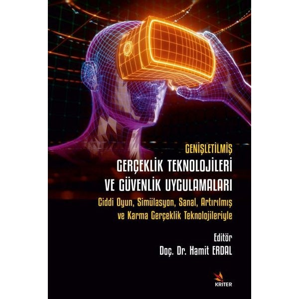 Genişletilmiş Gerçeklik Teknolojileri ve Güvenlik Uygulamaları | Kriter (İnce Kapak)