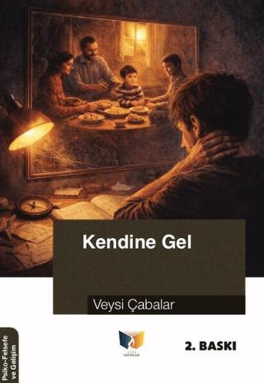 Kendine Gel | Ateş Yayınları (Ciltsiz)