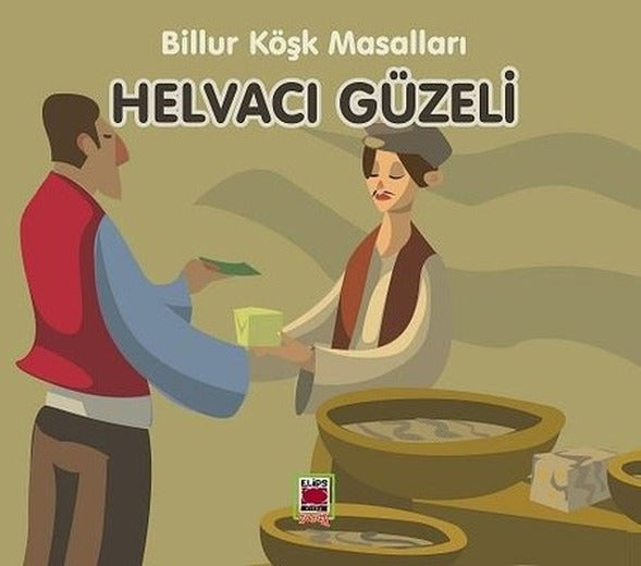 Helvacı Güzeli - Billur Köşk Masalları | Elips Kitapları