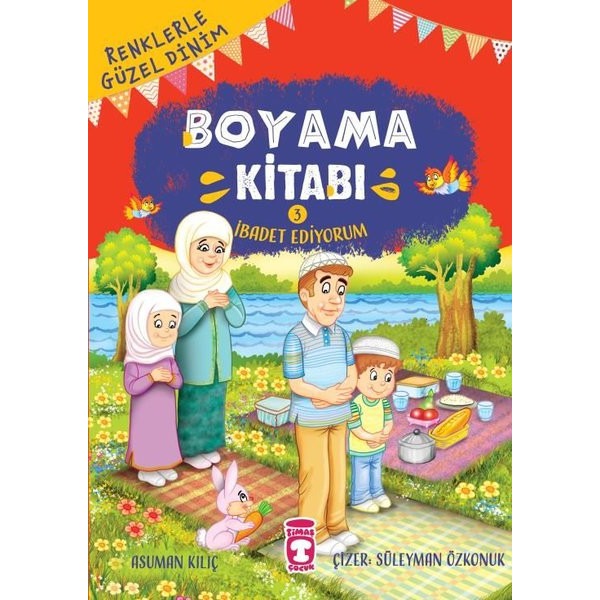 Renklerle Güzel Dinim Boyama Kitabı 3: İbadet Ediyorum