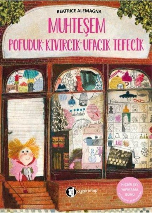 Muhteşem Pofuduk Kıvırcık Ufacık Tefecik | Aylak Kitap (İnce Kapak)