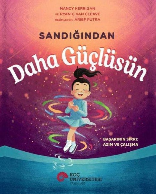 Sandığından Daha Güçlüsün | Koç Üniversitesi Yayınları (İnce Kapak)