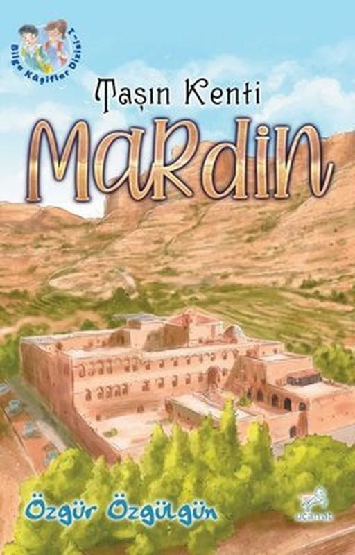 Taşın Kenti: Mardin - Bilge Kaşifler 1 | Uçan At