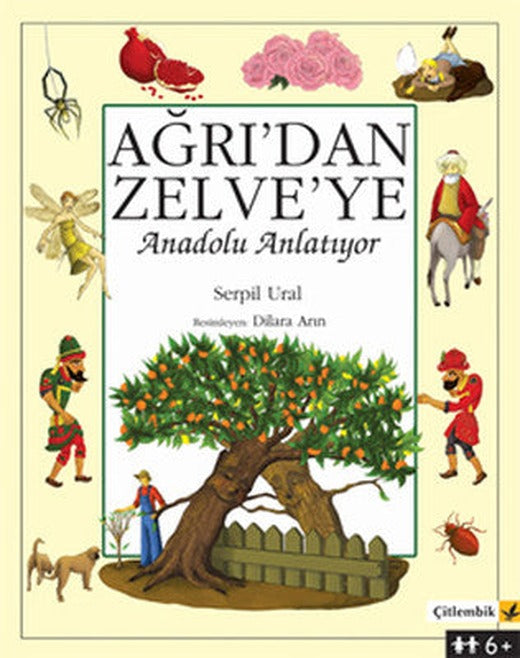 Ağrı'dan Zelve'ye- Anadolu Anlatıyor | Çitlembik Yayınları