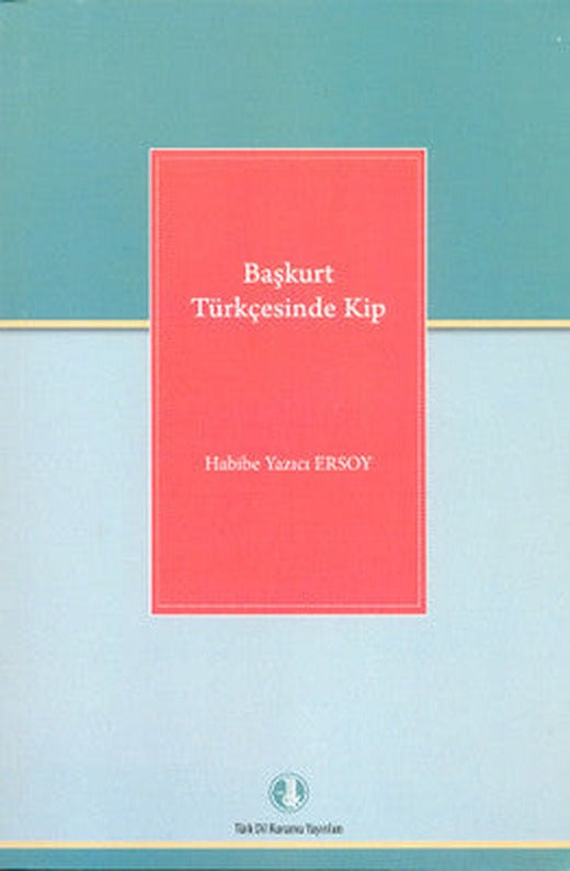 Başkurt Türkçesinde Kip | Türk Dil Kurumu Yayınları
