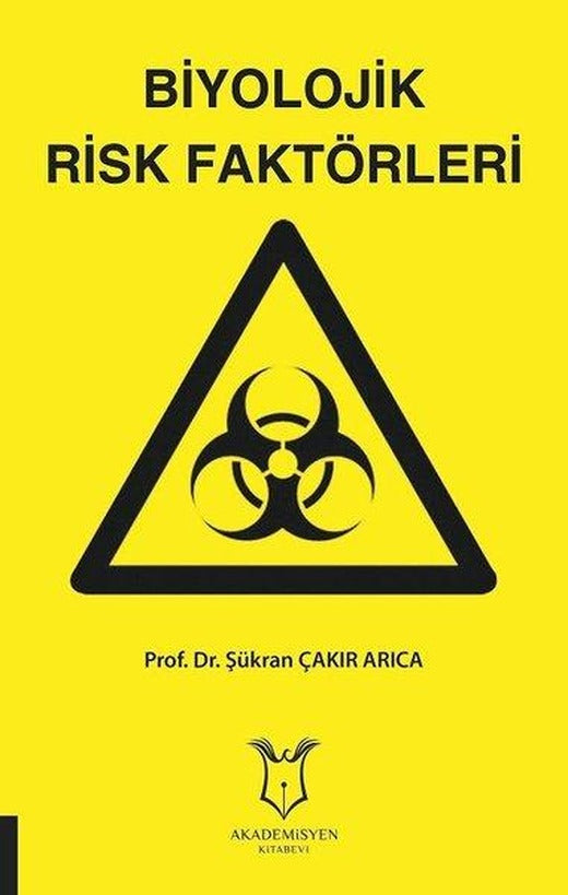 Biyolojik Risk Faktörleri | Akademisyen Kitabevi (İnce Kapak)