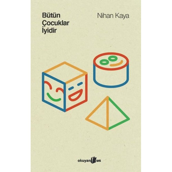 Bütün Çocuklar İyidir | Okuyan Us Yayınları (İnce Kapak)